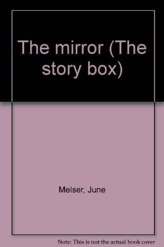 9780780273184: The mirror (The story box)