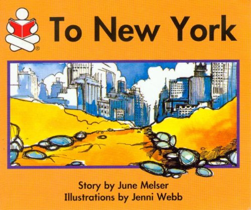 To New York (The Story Box, Level 1, Set D) (9780780274358) by June Melser