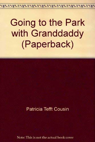 Imagen de archivo de Going to the Park with Granddaddy (Paperback) a la venta por Irish Booksellers