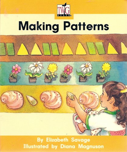 Stock image for Making Patterns (TWiG Books, Level C) for sale by -OnTimeBooks-