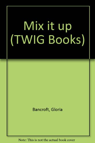 Stock image for Mix it up (TWIG Books) for sale by Wonder Book