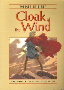 Cloak of the Wind (Voyages in Time) (9780780293991) by Alan Daniel; Jim Penner; Lea Daniel