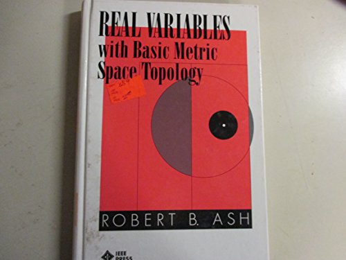 Stock image for Real Variables: With Basic Metric Space Topology for sale by Front Cover Books