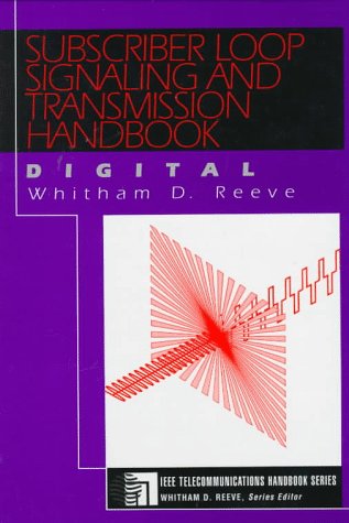 Beispielbild fr Subscriber Loop Signaling & Transmission Hanbook: Digital zum Verkauf von ThriftBooks-Atlanta