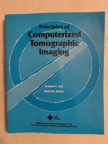 Principles of Computerized Tomographic ImagingPp02071 (9780780304475) by Kak, Avinash C.; Slaney, Malcolm