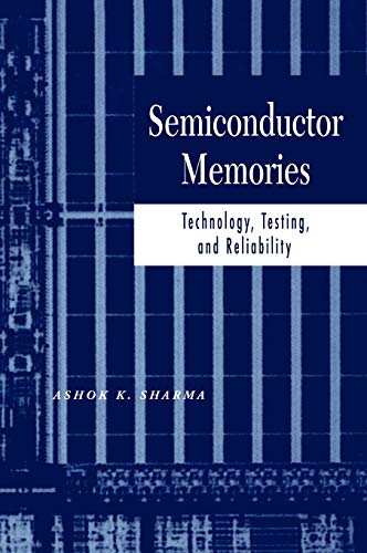 Stock image for Semiconductor Memories: Technology, Testing, and Reliability for sale by Book Bear