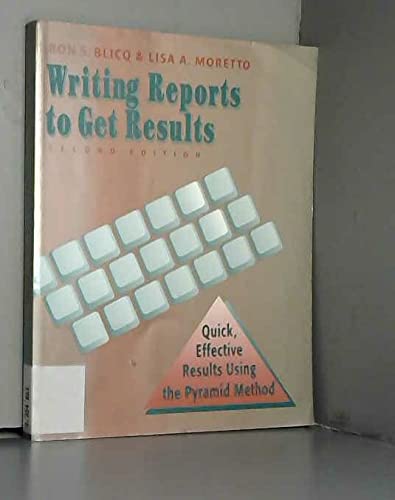 9780780310193: Writing Reports to Get Results: Quick, Reflective Results Using the Pyramid Method