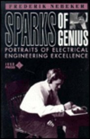 Beispielbild fr Sparks of Genius : Portraits of Electrical Engineering Excellence zum Verkauf von Better World Books