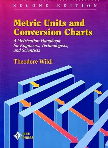 Stock image for Metric Units and Conversion Charts: A Metrication Handbook for Engineers, Technologists, and Scientists for sale by Books of the Smoky Mountains