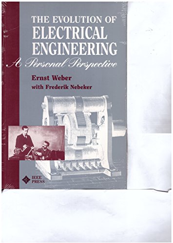 9780780310667: The Evolution of Electrical Engineering: A Personal Perspective