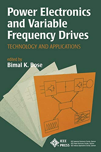 9780780310841: Power Electronics and Variable Frequency Drives: Technology and Applications