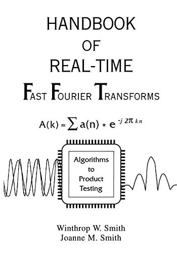 9780780310919: Handbook of Real-Time Fast Fourier Transforms: Algorithms to Product Testing