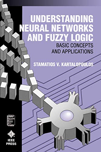 Stock image for Understanding Neural Networks and Fuzzy Logic: Basic Concepts and Applications for sale by HPB-Red