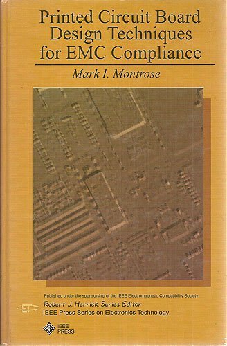 Printed Circuit Board Design Techniques EMC Compliance (Signed Copy) by Montrose, Mark I.: Fine Hardcover (1996) Signed by Author | Reiner Books