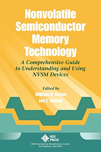 Stock image for NVSM Nonvolatile Semiconductor Mem Tech: A Comprehensive Guide to Understanding and Using NVSM Devices (IEEE Press Series on Microelectronic Systems) for sale by Chiron Media