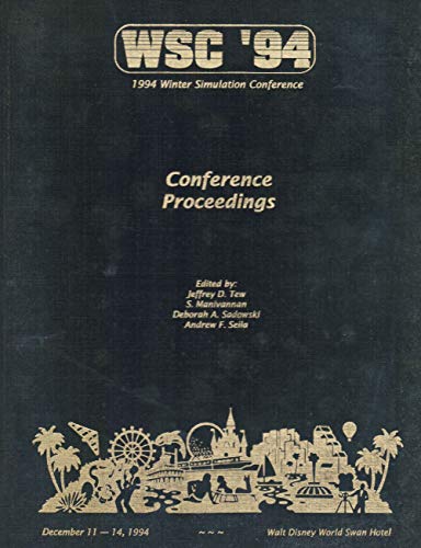 Stock image for WINTER SIMULATION CONFERENCE, 1994, Proceedings of the. WSC '94: December 11-14, 1994. Walt Disney World Swan Hotel; Lake Buena Vista, Florida. for sale by SUNSET BOOKS