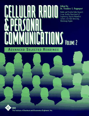 Cellular Radio and Personal Communications: Advanced Selected Readings (9780780323070) by Rappaport, Theodore S.