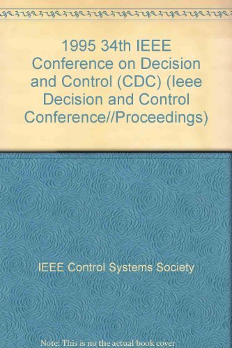 9780780326859: 1995 34th IEEE Conference on Decision and Control (CDC) (IEEE DECISION AND CONTROL CONFERENCE//PROCEEDINGS)