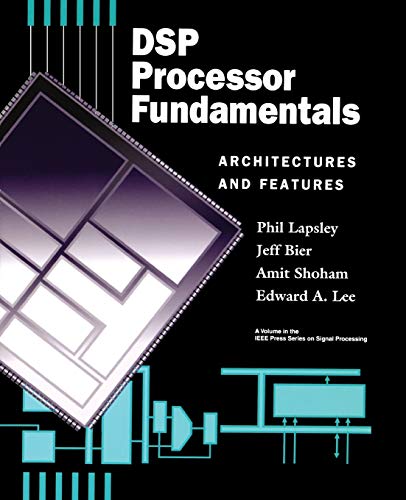 Beispielbild fr DSP Processor Fundamentals : Architectures and Features zum Verkauf von Better World Books