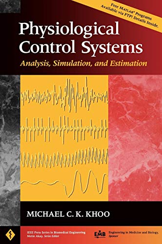 Physiological Control Systems: Analysis, Simulation, and Estimation (IEEE Press Series in Biomedical Engineering) - Khoo, Michael C. K.