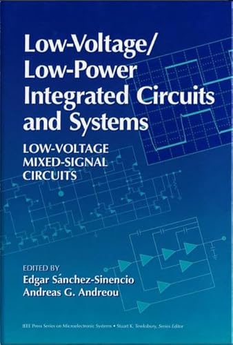 Stock image for Low-Voltage/Low-Power Integrated Circuits and Systems: Low-Voltage Mixed-Signal Circuits (IEEE Press Series on Microelectronic Systems) for sale by Books of the Smoky Mountains