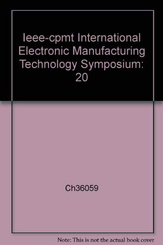 International Electronics Manufacturing Technology Symposium, 1997 Proceedings of Japan IEMT/IMC/...