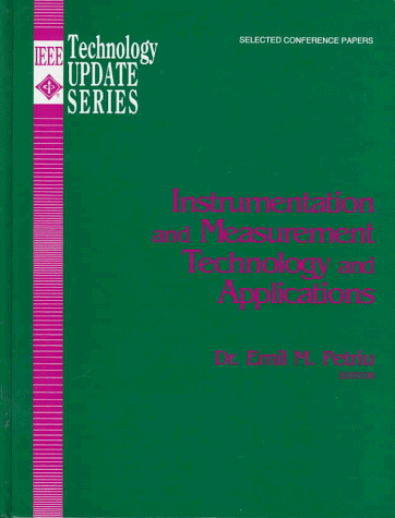 Beispielbild fr Instrumentation and Measurement Technology and Applications (IEEE Technology Update Series) zum Verkauf von Wonder Book