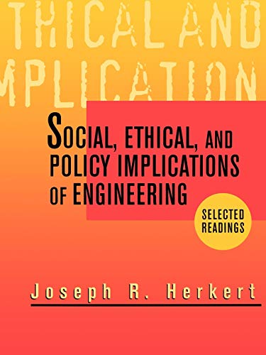 Beispielbild fr Social, Ethical, and Policy Implications of Engineering: Selected Readings zum Verkauf von Wonder Book