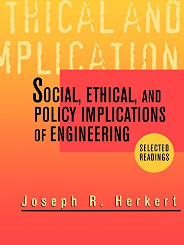 Stock image for Social, Ethical, and Policy Implications of Engineering: Selected Readings for sale by Wonder Book