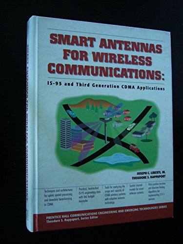 Stock image for Smart Antennas for Wireless Communications IS-95 and Third Generation CDMA Applications for sale by Dr.Bookman - Books Packaged in Cardboard