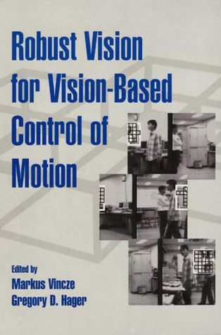 Stock image for Robust Vision for Vision-Based Control of Motion for sale by Books Puddle
