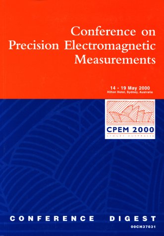 2000 Conference on Percision Electromagnetic Measurements Digest (9780780357440) by Hunter, John; Johnson, Leigh; CONFERENCE ON PRECISION ELECTROMAGNETIC