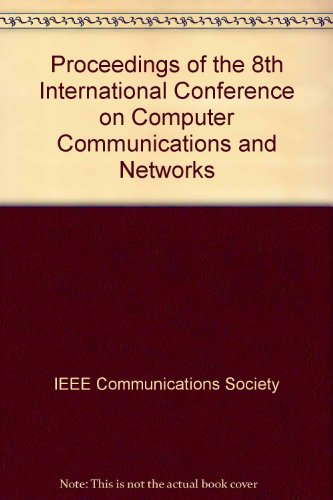 1999 8th International Conference on Computer Communications and Networks: Proceedings 11-13 October 1999, Boston, Massachusetts (9780780357945) by Dixit, Sudhir; Somani, Arun; Park, E. K.