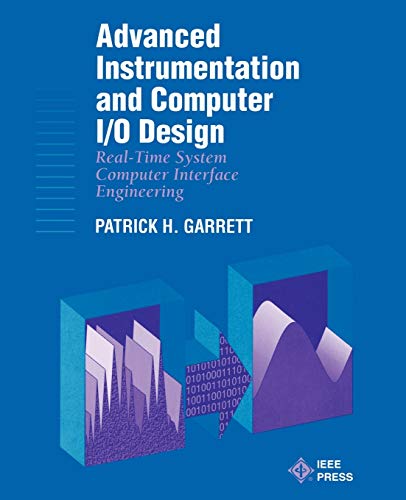 9780780360136: Advanced Instrumentation and Computer I/O Design: Real-Time Computer Interactive Engineering