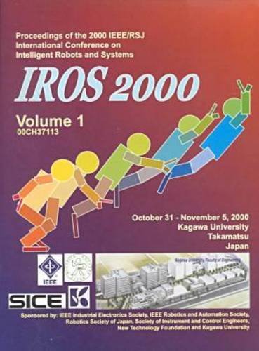 Intelligent Robots and Systems 2000 3 Volume Set (9780780363489) by IEEE/RSJ International Conference On Intelligent Robots And Systems (2000 : Takamatsu-han, Japan)