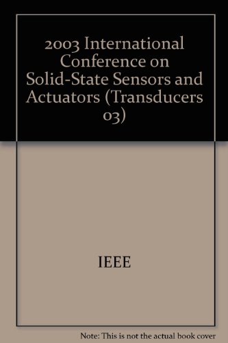 Transducers '03: The 12th International Conference on Solid-State Sensors, Actuators and Microsys...