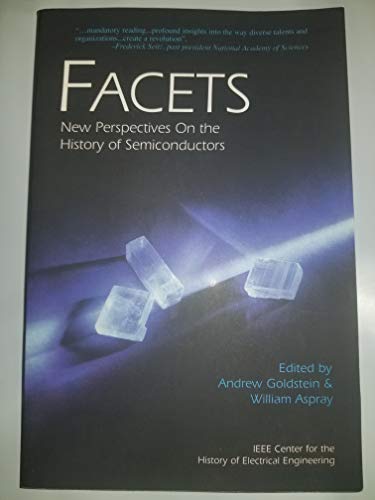 Imagen de archivo de Facets: New Perspectives on the History of Semiconductors a la venta por Mythos Center Books