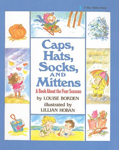 9780780710641: Caps, Hats, Socks, and Mittens: A Book about the Four Seasons (Blue Ribbon Books (Prebound))