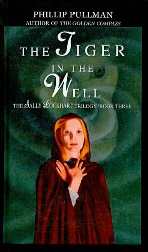 9780780711761: The Tiger in the Well (Sally Lockhart Mysteries)