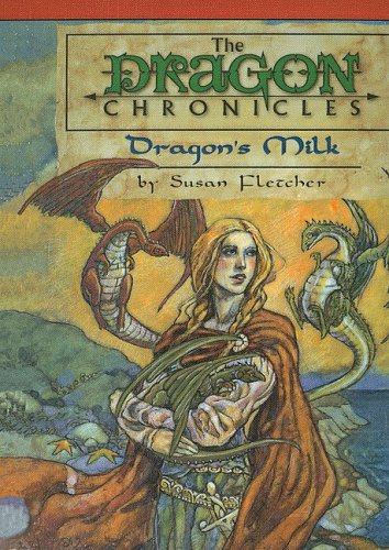 9780780713857: Dragon's Milk (Dragon Chronicles)