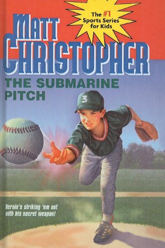The Submarine Pitch (9780780714960) by Matt Christopher