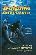 9780780723528: Dolphin Adventure: A True Story