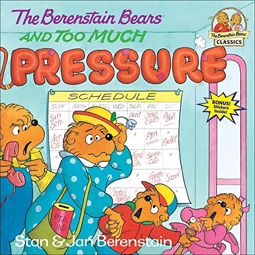 The Berenstain Bears and Too Much Pressure (Berenstain Bears First Time Books) (9780780724556) by Stan Berenstain; Jan Berenstain