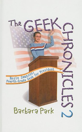 Rosie Swanson: Fourth-Grade Geek for President (9780780726185) by Barbara Park