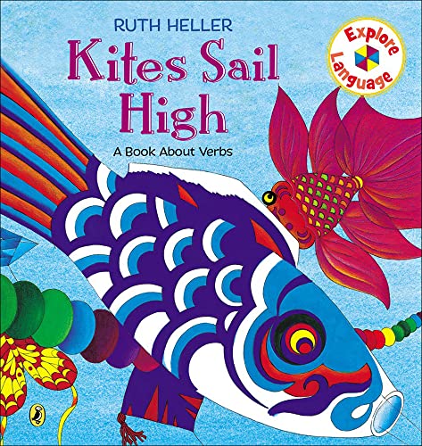 Kites Sail High: A Book about Verbs (World of Language (Prebound)) (9780780734715) by Ruth Heller