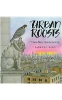 Imagen de archivo de Urban Roosts: Where Birds Nest in the City a la venta por HPB-Diamond