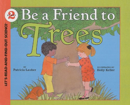 9780780737495: Be a Friend to Trees