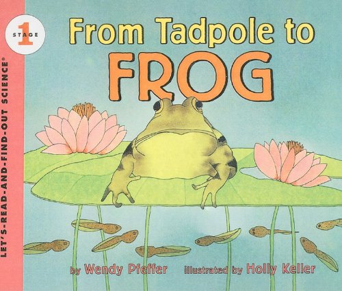 9780780740020: From Tadpole to Frog (Let's-Read-And-Find-Out Science: Stage 1 (Pb))