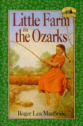 9780780740228: Little Farm in the Ozarks (Little House the Rose Years (Prebound))