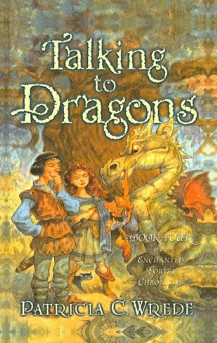 9780780748590: Talking to Dragons (Enchanted Forest Chronicles)
